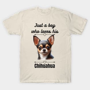 Just a Boy Who Loves His Chihuahua, Black Text T-Shirt